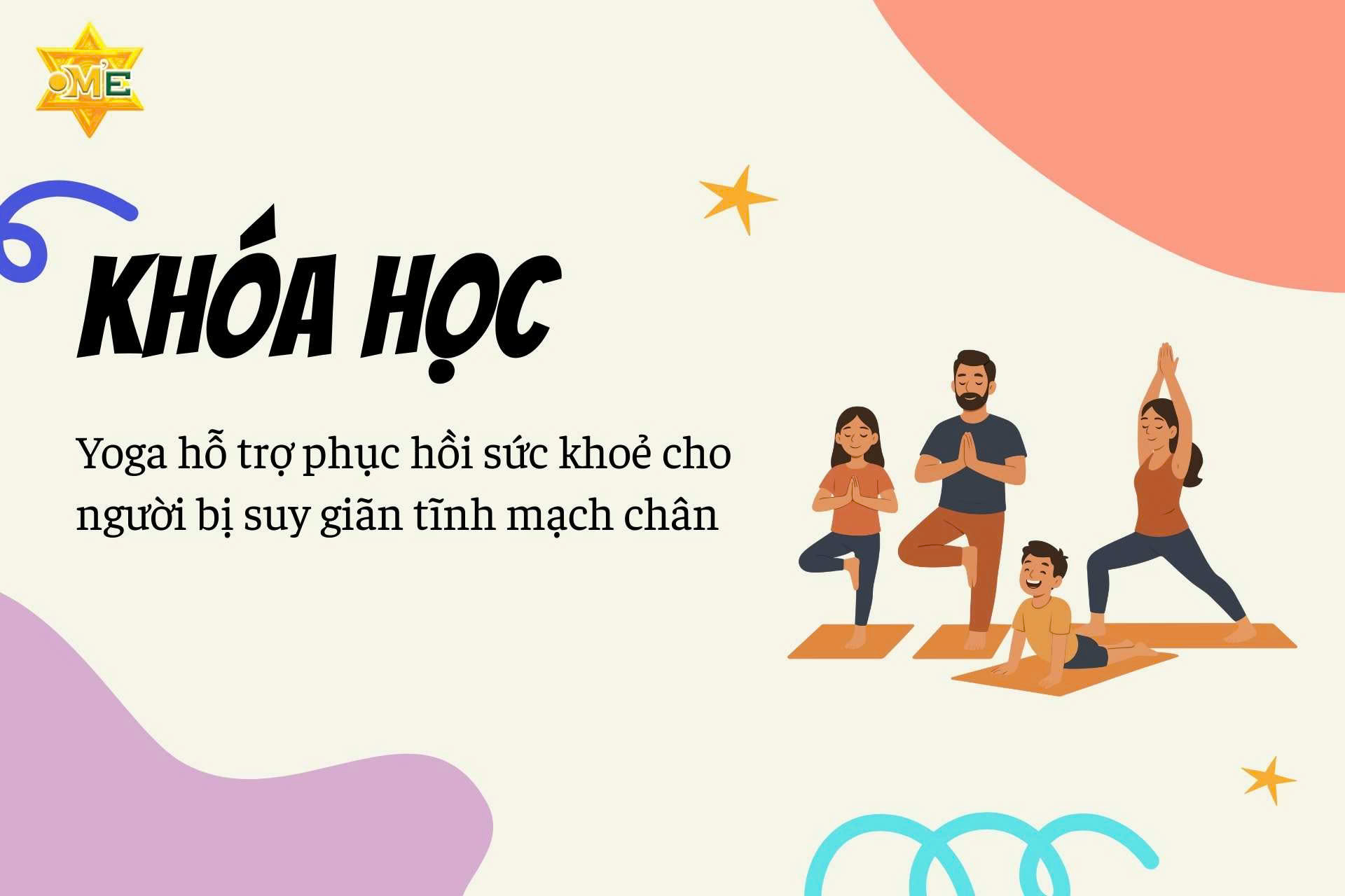Khóa học Yoga phục hồi suy giãn tĩnh mạch chân – Giảm đau, cải thiện tuần hoàn hiệu quả