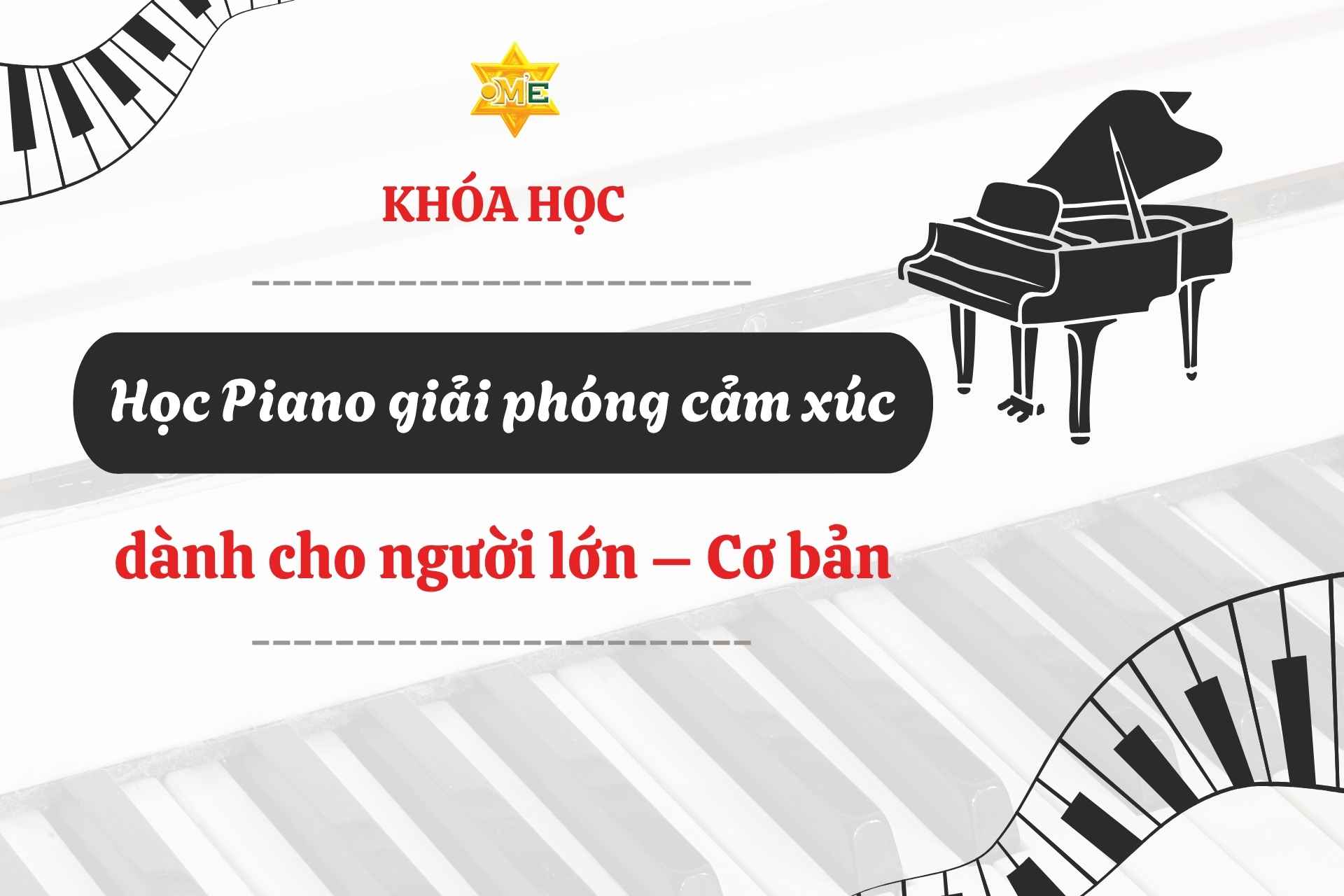 Học Piano giải phóng cảm xúc dành cho người lớn – Cơ bản