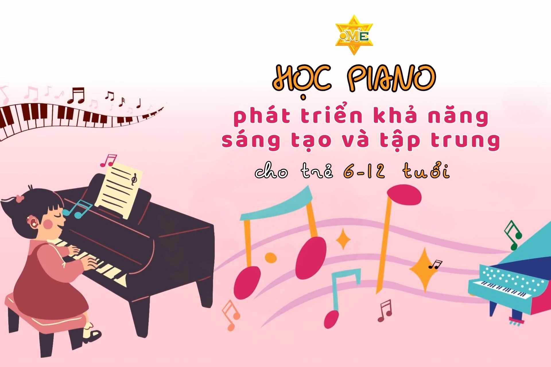 Học Piano phát triển khả năng sáng tạo và tập trung cho trẻ 6-12 tuổi