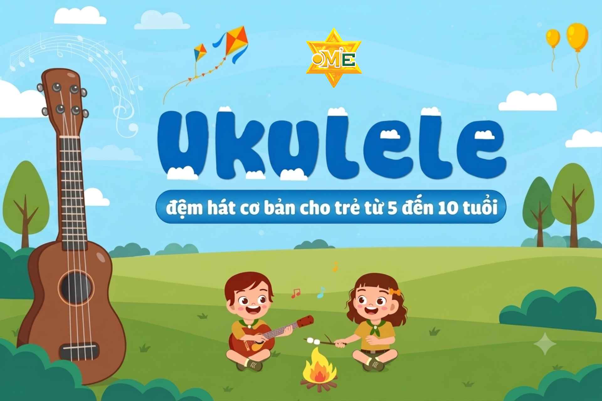 Ukulele đệm hát cơ bản cho trẻ từ 5 đến 10 tuổi