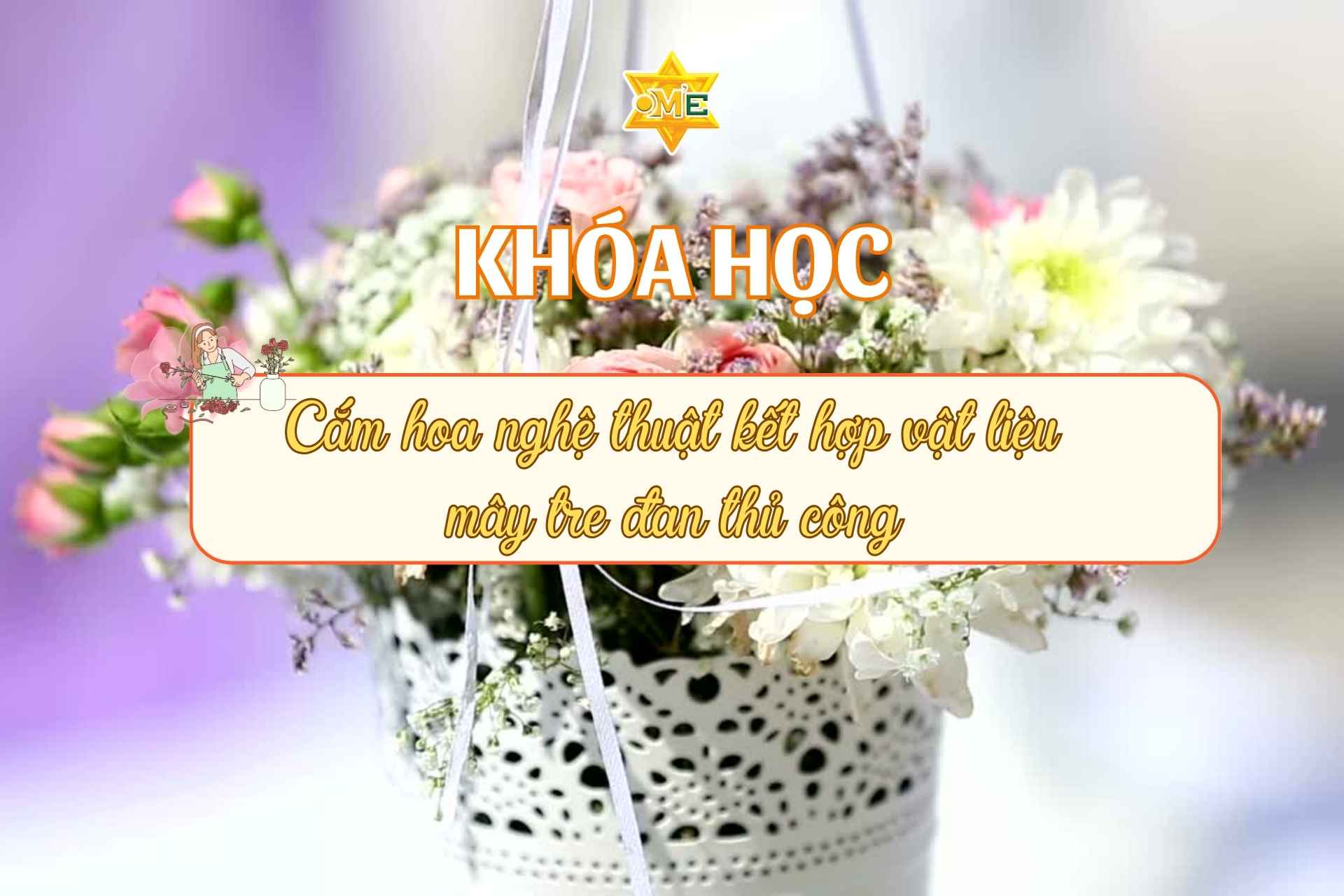 Cắm hoa nghệ thuật kết hợp vật liệu mây tre đan thủ công
