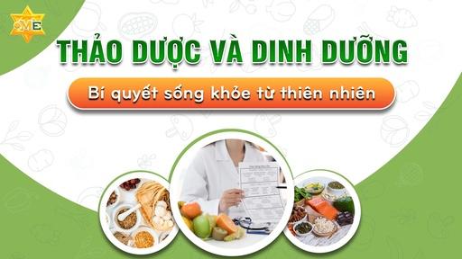 Thảo dược và dinh dưỡng - Bí quyết sống khỏe từ thiên nhiên