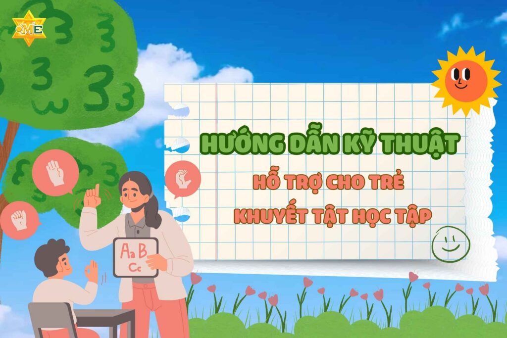 Hướng dẫn kỹ thuật hỗ trợ cho trẻ khuyết tật học tập