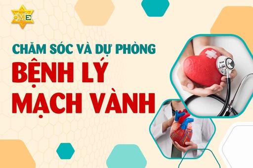 Chăm sóc và dự phòng bệnh lý mạch vành