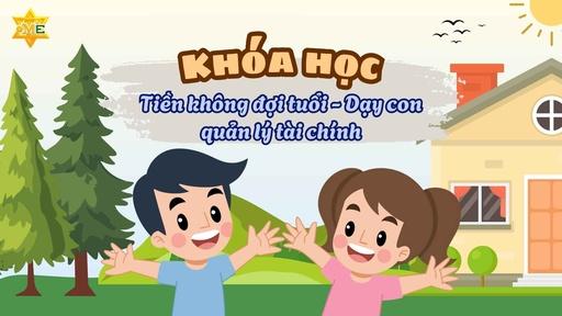 Tiền không đợi tuổi - Dạy con quản lý tài chính