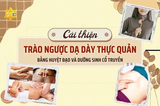 Cải thiện trào ngược dạ dày thực quản bằng huyệt đạo và dưỡng sinh cổ truyền