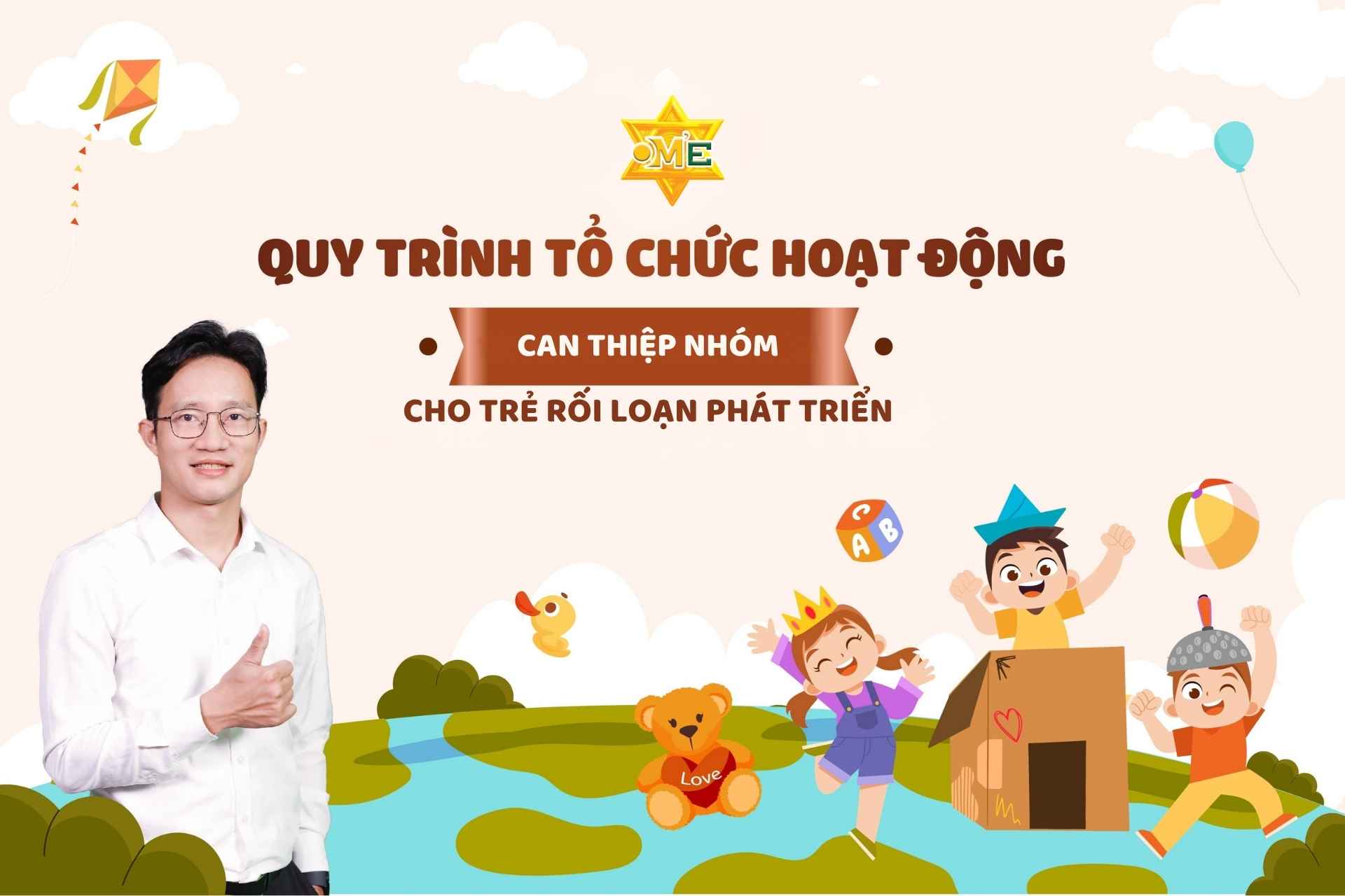 Quy trình tổ chức hoạt động can thiệp nhóm cho trẻ rối loạn phát triển